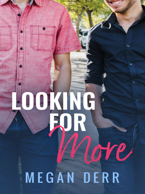 Title details for Looking for More by Megan Derr - Wait list